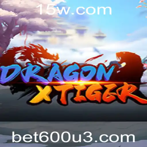 DragonXTiger: Uma Jornada Afiada no Universo de Apostas Bet600